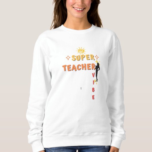 Sweatshirt Vibe Super enseignant (Devant)