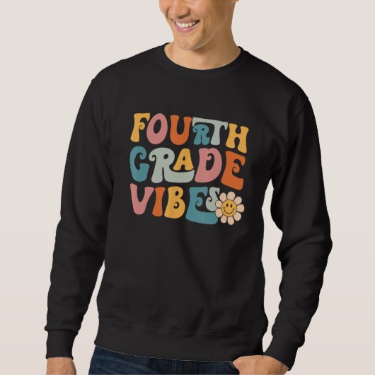 Sweatshirt Vibes de 4e année Équipe de 4e année 1er jour de l (Devant)