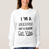 Sweatshirt Vibes de chat Dreamer mignonette citation moderne  (Devant)