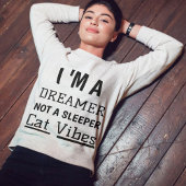 Sweatshirt Vibes de chat Dreamer mignonette citation moderne