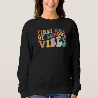 Sweatshirt Vibes De Première Journée D'école Enseignant Élève
