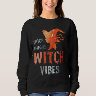 Sweatshirt Vibes de sorcières épaisses de cuisses désespérées