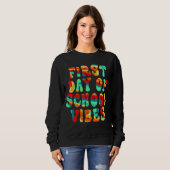 Sweatshirt Vibes Du Premier Jour De L'École (Devant entier)