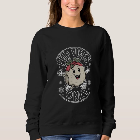 Sweatshirt Vibes Pud Seulement Funny Noël (Devant)