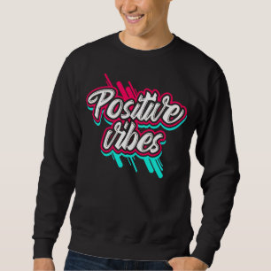 Sweatshirt Vibes Rétro Positives Écriture Graffiti - Rose & S