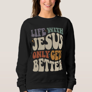 Sweatshirt Vie avec Jésus - Citation chrétienne inspirante
