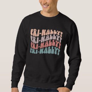 Sweatshirt Vie d'enseignant de Fri Yay Vendredi Vendredi Week