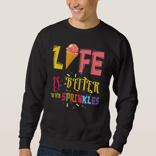 Sweatshirt Vie Meilleure Avec Des Saupoudrages Dessert Glace  (Devant)