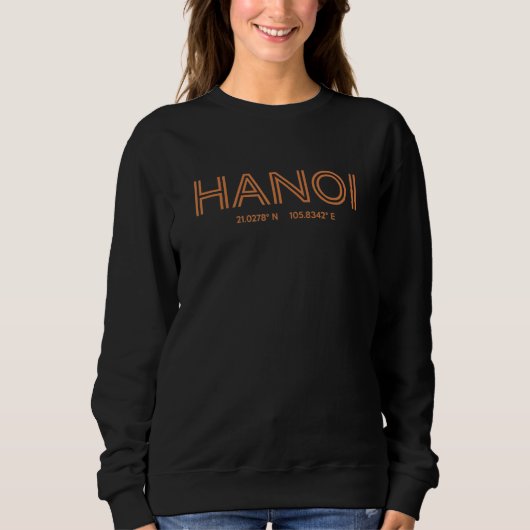 Sweatshirt Vietnam City Coordinates   Hanoi (Devant)