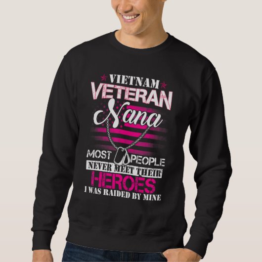 Sweatshirt Vietnam Veteran Nana Raised By My Hero Veteran Da (Devant)