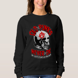 Sweatshirt Vieux Punks ne meurent jamais Punk Rock Musique Mo