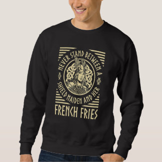 Sweatshirt Viking Shield Maiden French Fries Norse Valhalla