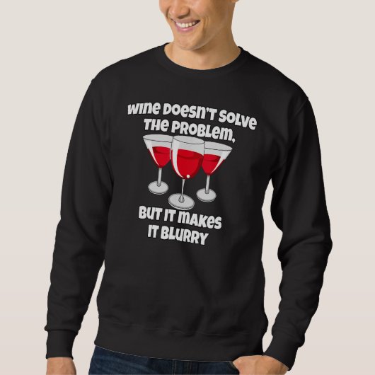 Sweatshirt Vin Boisson Vin Doesnu2019t Résoudre Le Pro (Devant)