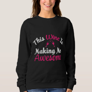 Sweatshirt Vin cool Amateur Tee - shirts Ce Vin Me Rend Aweso