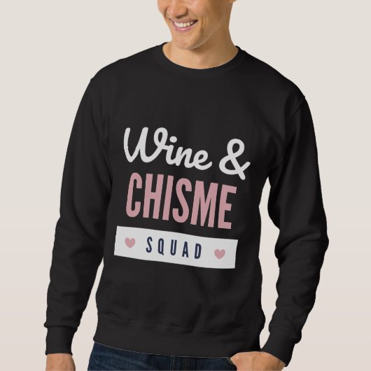 Sweatshirt Vin Et Chisme (Devant)