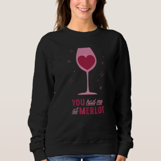 Sweatshirt Vin Que Tu M'As Eu Au Merlot Wine