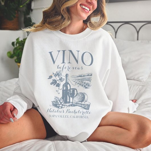 Sweatshirt Vino Avant Vows Bach Custom Winery Bachelorette