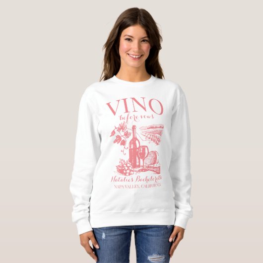 Sweatshirt Vino Avant Vows Bach Custom Winery Bachelorette (Devant entier)