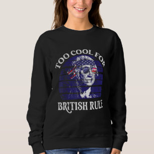 Sweatshirt Vintage 4 Juillet Trop Cool Pour La Règle Britanni