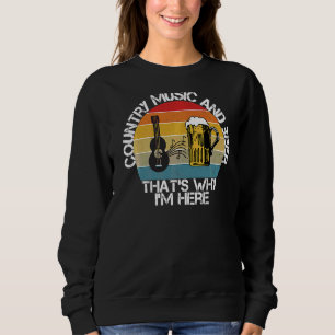 Sweatshirt Vintage Country Music And Beer C'est pourquoi je s