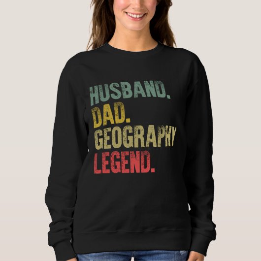 Sweatshirt Vintage Husband Dad Geography Legend Retro (Devant)