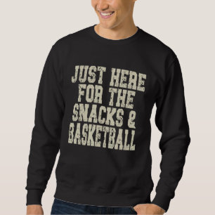 Sweatshirt Vintage Ici juste pour les snacks et le basket