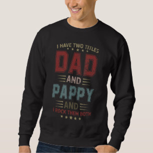 Sweatshirt Vintage J'Ai Deux Titres Papa Et Pappy Père D