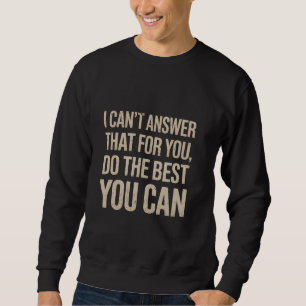 Sweatshirt Vintage Je Ne Peux Pas Répondre à Cela Pour Vous J