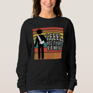 Sweatshirt Vintage je sens oui ça fait mal 6 8 Semaines Bras