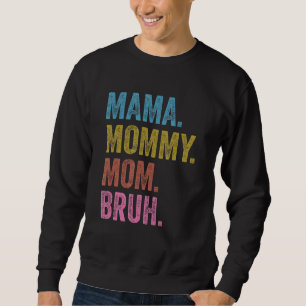 Sweatshirt Vintage Mama Maman Maman Bruh Pour Les Femmes Jeun