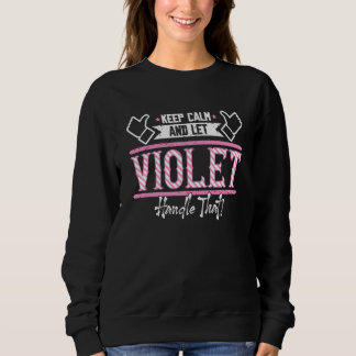 Sweatshirt Violet Keep Calm and let Violet Handle that