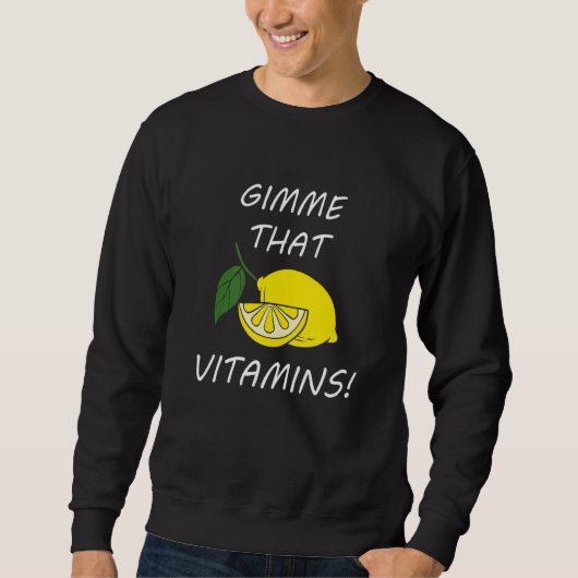 Sweatshirt Vitamins  Quote Lemonade Citrus Fruit (Devant)