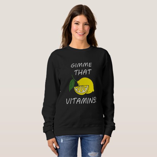Sweatshirt Vitamins  Quote Lemonade Citrus Fruit (Devant entier)