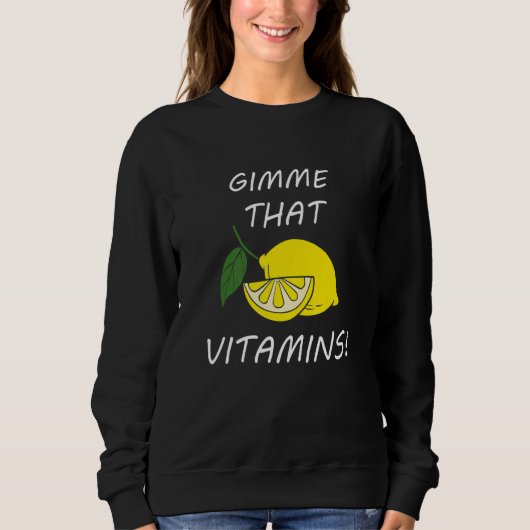 Sweatshirt Vitamins Quote Lemonade Citrus Fruit (Devant)
