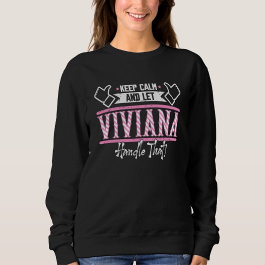 Sweatshirt Viviana Keep Calm and let Viviana Handle that (Devant)