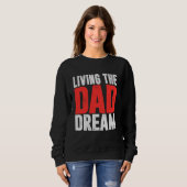 Sweatshirt Vivre le rêve de papa (Devant entier)