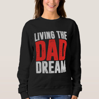 Sweatshirt Vivre le rêve de papa