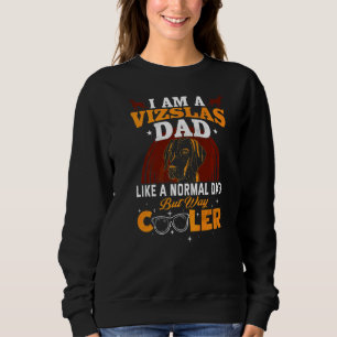 Sweatshirt Vizslas Papa Vizslas Vizslas Vizslas Chien