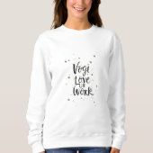Sweatshirt vogi LOVE UR WORK (Devant)