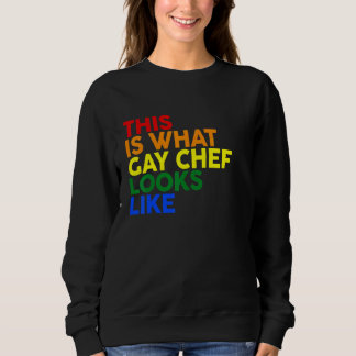 Sweatshirt Voici à quoi ressemble un chef gay LGBT arc-en-cie