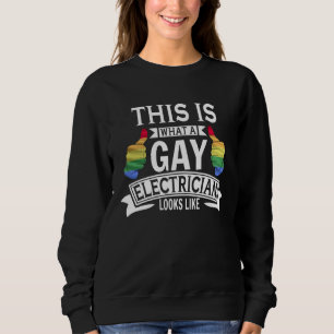 Sweatshirt Voici à quoi ressemble un électricien gay Circuit 