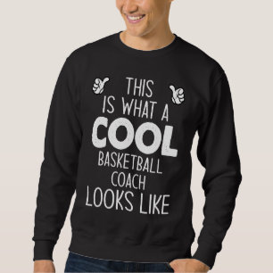 Sweatshirt Voici À Quoi Ressemble Un Entraîneur De Basket Coo