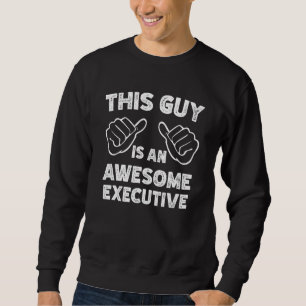 Sweatshirt Voici à quoi ressemble un excellent cadre