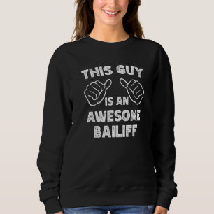 Sweatshirt Voici à quoi ressemble un huissier génial