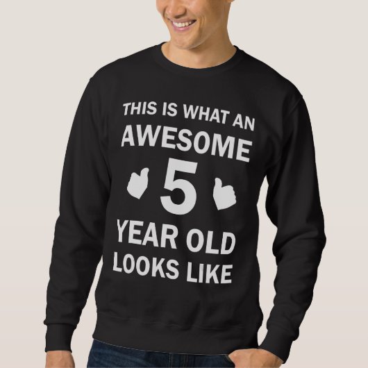 Sweatshirt Voici À Quoi Ressemble Un Magnifique Enfant De 5 A (Devant)
