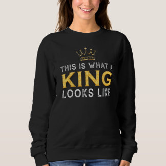 Sweatshirt Voici à quoi ressemble un roi