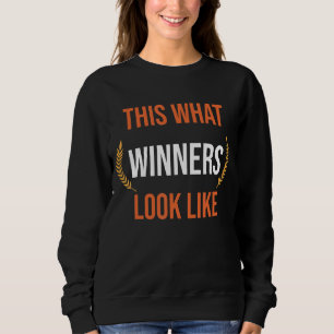 Sweatshirt Voici À Quoi Ressemblent Les Gagnants
