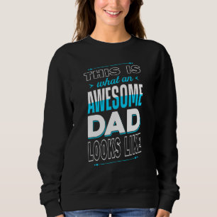 Sweatshirt Voici ce qu'un père génial ressemble à la Da du pè