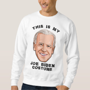 Sweatshirt Voici mon costume Joe Biden