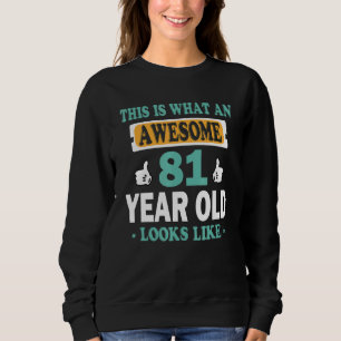 Sweatshirt Voilà À Quoi Ressemble Un Magnifique Âgé De 81 Ans